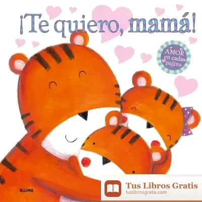 Descargar ¡Te Quiero, Mamá!