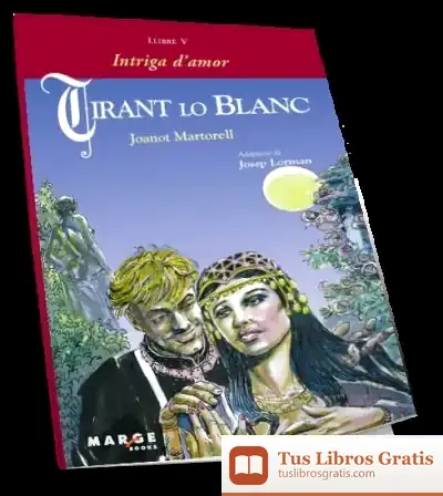 Descargar Tirant Lo Blanc - Llibre V, Intriga D'Amor