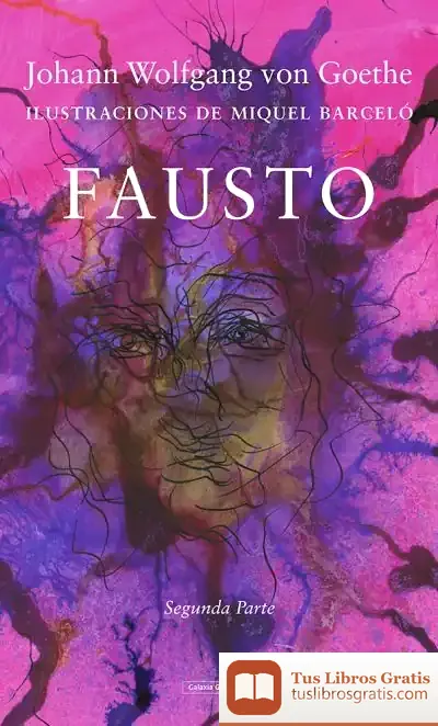 Descargar Fausto. Segunda Parte de Johann Wolfgang Von Goethe