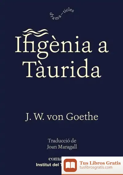 Descargar Ifigènia A Tàurida de Johann Wolfgang Von Goethe
