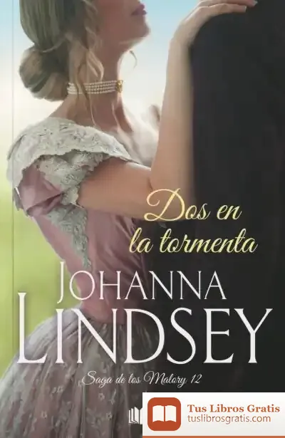Descargar Dos En La Tormenta. Malory 12 de Johanna Lindsey