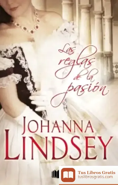 Descargar Las Reglas De La Pasión de Johanna Lindsey