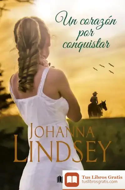 Descargar Un Corazón Por Conquistar de Johanna Lindsey