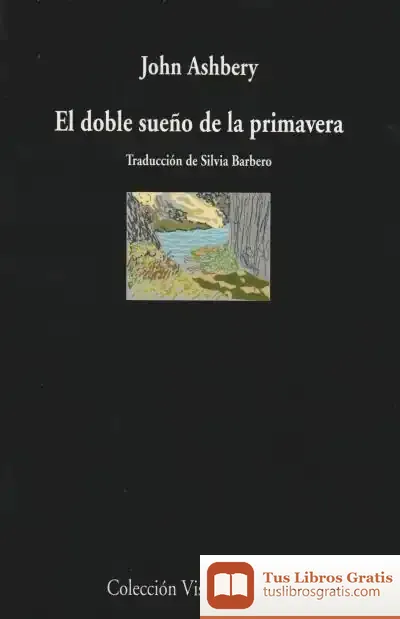 Descargar El Doble Sueño De La Primavera de John Ashbery