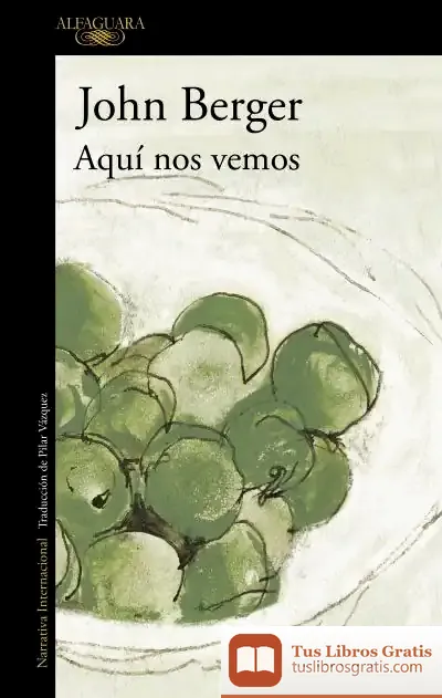 Descargar Aquí Nos Vemos de John Berger