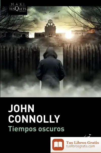 Descargar Tiempos Oscuros de John Connolly