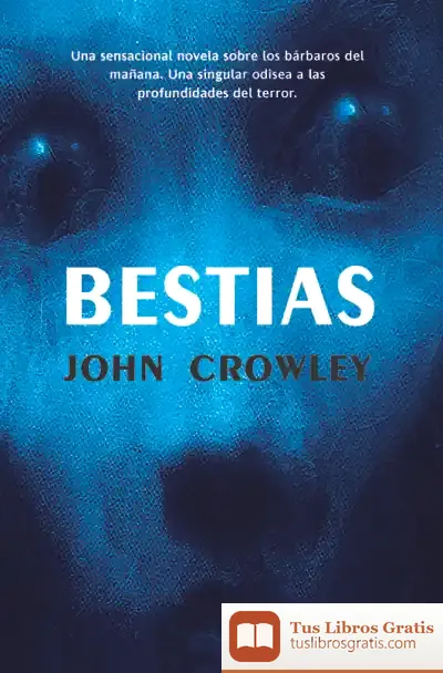 Descargar Bestias de John Crowley