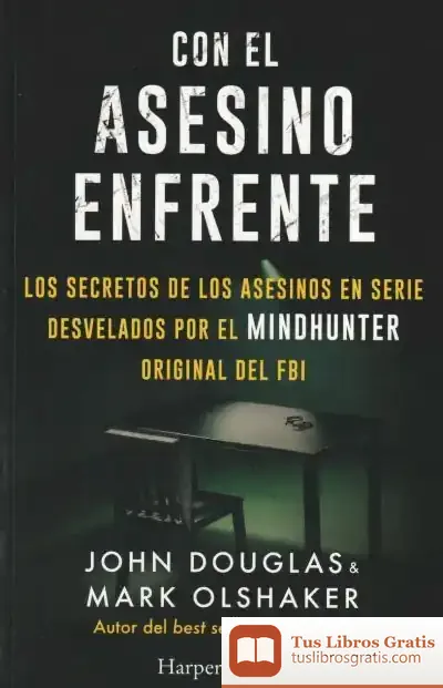 Descargar Con El Asesino Enfrente de John Edward Douglas