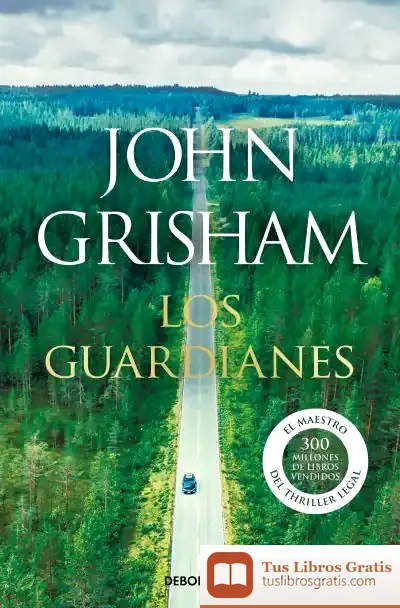 Descargar Los Guardianes de John Grisham