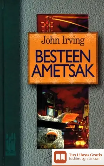 Descargar Besteen Ametsak de John Irving