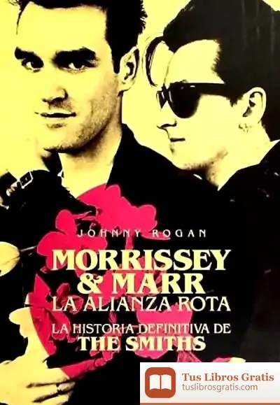 Descargar Morrissey & Marr. La Alianza Rota de Toti Martínez de Lezea