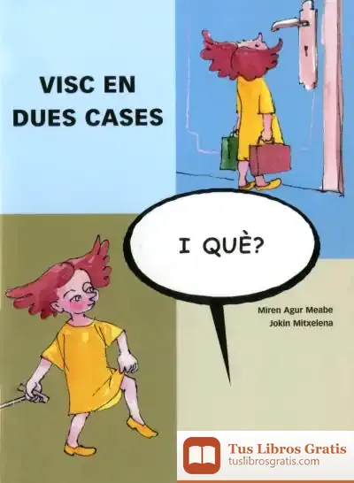 Descargar Visc En Dues Cases, I Què? de Jokin Mitxelena