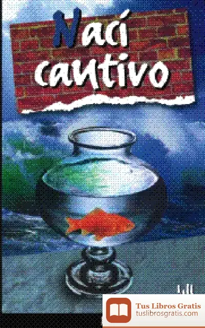 Descargar Nací Cautivo