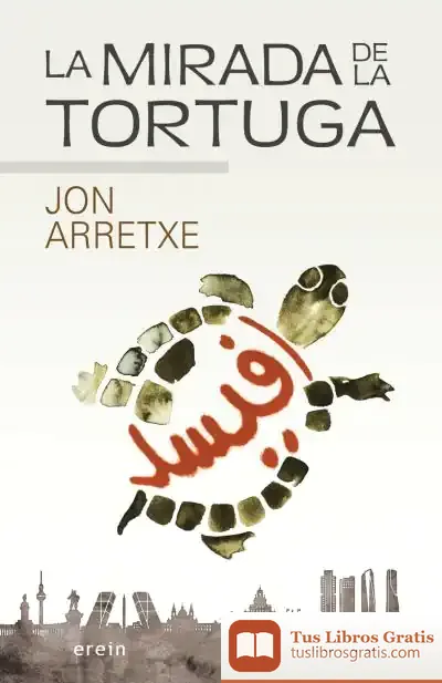 Descargar La Mirada De La Tortuga de Jon Arretxe