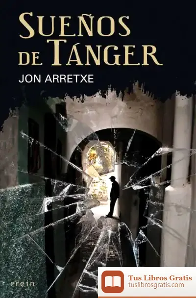 Descargar Sueños De Tánger de Jon Arretxe