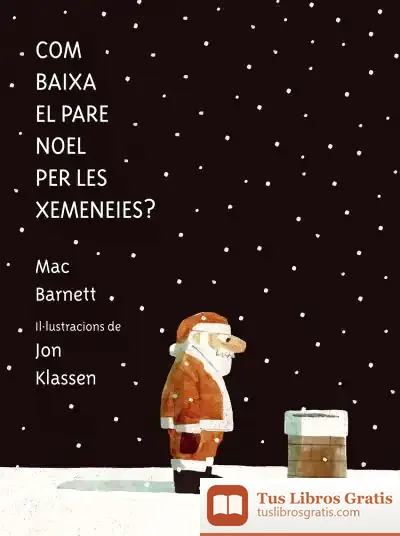Descargar Com Baixa El Pare Noel Per Les Xemeneies?