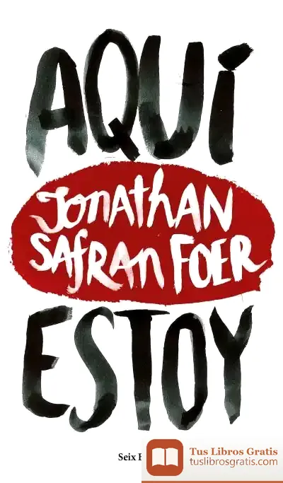 Descargar Aquí Estoy de Jonathan Safran Foer
