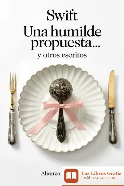 Descargar Una Humilde Propuesta... Y Otros Escritos