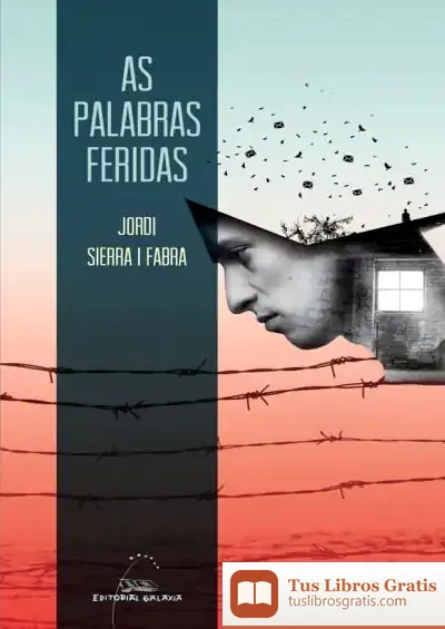 Descargar As Palabras Feridas de Jordi Sierra I Fabra