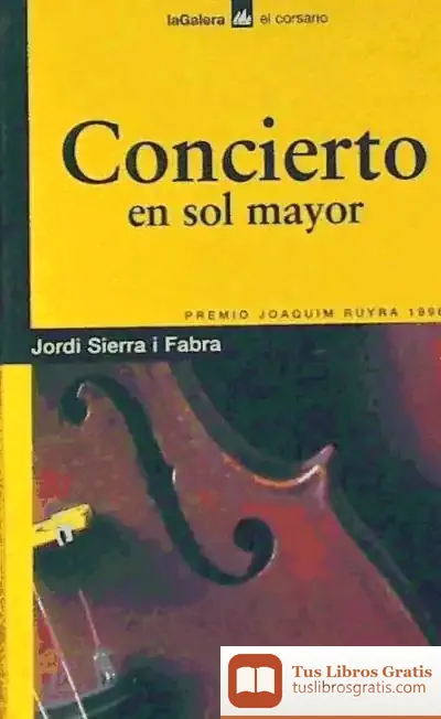 Descargar Concierto En Sol Mayor de Jordi Sierra I Fabra