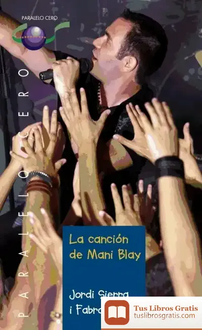 Descargar La Canción De Mani Blay de Jordi Sierra I Fabra
