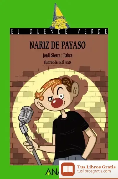 Descargar Nariz De Payaso de Jordi Sierra I Fabra
