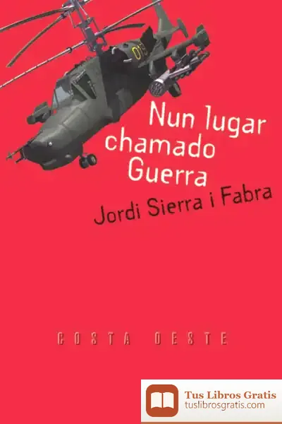 Descargar Nun Lugar Chamado Guerra de Jordi Sierra I Fabra