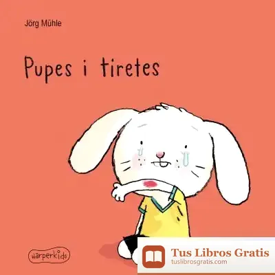 Descargar Pupes I Tiretes de Jörg Mühle