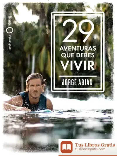 Descargar 29 Aventuras Que Debes Vivir de Jorge Abian