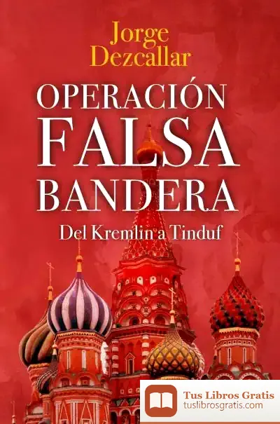 Descargar Operación Falsa Bandera de Jorge Dezcallar de Mazarredo