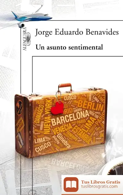 Descargar Un Asunto Sentimental de Jorge Eduardo Benavides