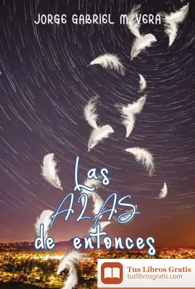 Descargar Las Alas De Entonces