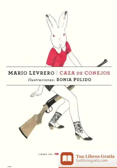 Descargar Caza De Conejos de Jorge Mario Varlotta Levrero