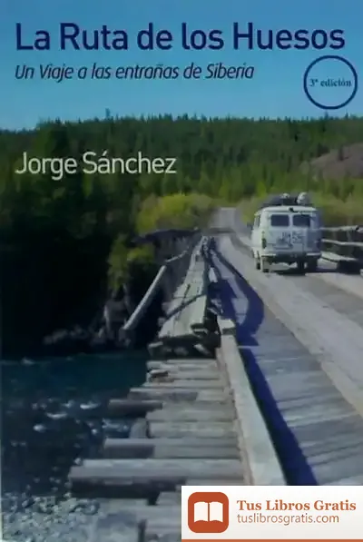 Descargar Ruta De Los Huesos, La de Jorge Sánchez