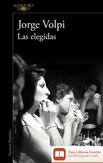 Descargar Las Elegidas de Jorge Volpi
