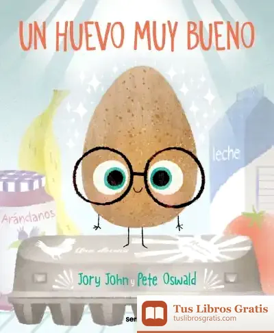 Descargar Un Huevo Muy Bueno de Jory John