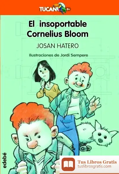Descargar El Insoportable Cornelius Bloom de Josan Hatero Mosteiro