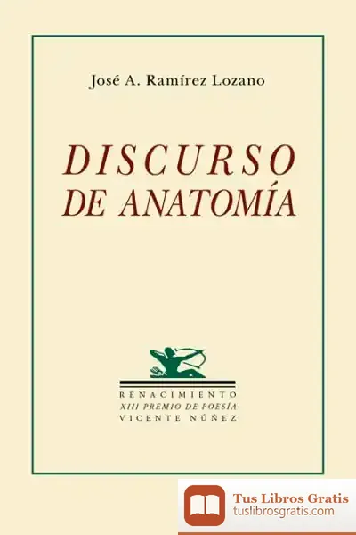 Descargar Discurso De Anatomía de José A. Ramírez Lozano