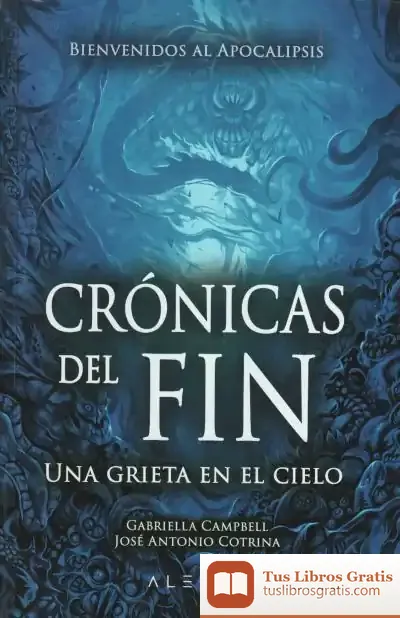 Descargar Crónicas Del Fin de José Antonio Cotrina Gómez