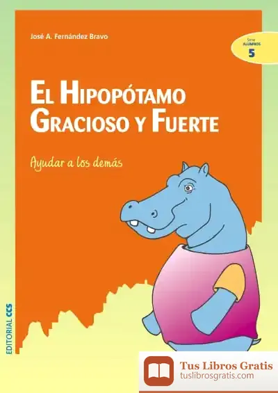Descargar El Hipopótamo Gracioso Y Fuerte de José Antonio Fernández Bravo