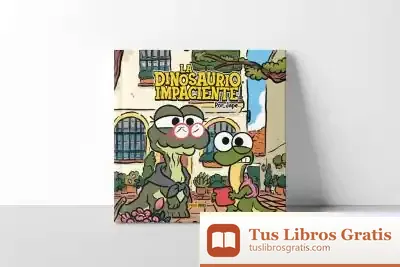 Descargar La Dinosaurio Impaciente de José Antonio Pérez Pérez