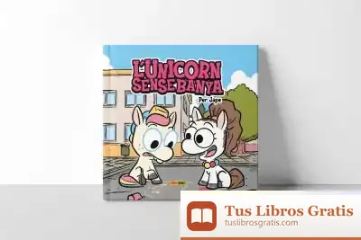 Descargar L'Unicorn Sense Banya de José Antonio Pérez Pérez