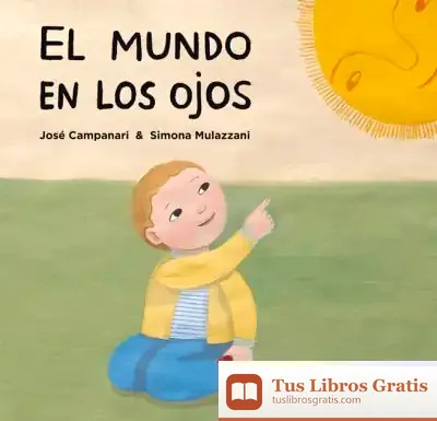 Descargar El Mundo En Los Ojos de José Campanari