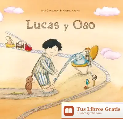 Descargar Lucas Y Oso de José Campanari