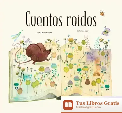 Descargar Cuentos Roídos de José Carlos Andrés González