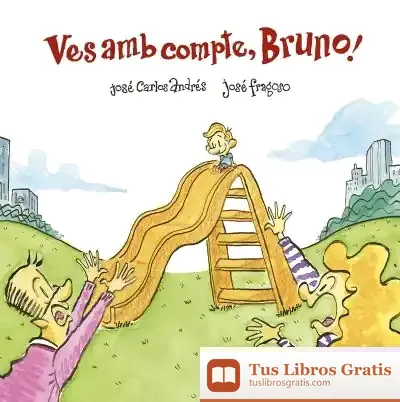 Descargar Ves Amb Compte, Bruno!