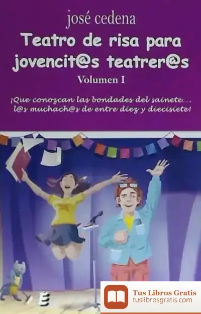 Descargar Teatro De Risa Para Jovencit@S Teatrer@S. Volumen I
