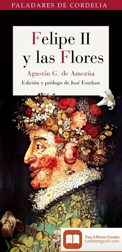 Descargar Felipe Ii Y Las Flores