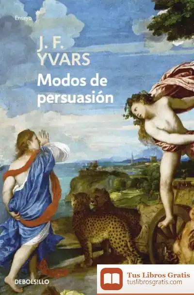 Descargar Modos De Persuasión de José-francisco Ivars
