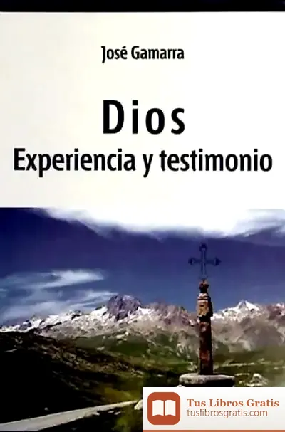Descargar Dios Experiencia Y Testimonio